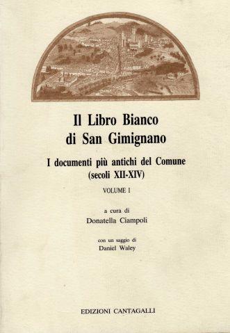 Il Libro Bianco di San Gimignano. I documenti più antichi del Comune ( secoli XII - XIV ). Vol.I: dall'indice:Il comune d - copertina