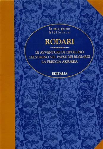 Le avventure di Cipollino. Gelsomino nel paese dei bugiardi. La freccia azzurra - Gianni Rodari - 2