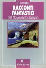 Racconti fantastici del Novecento italiano