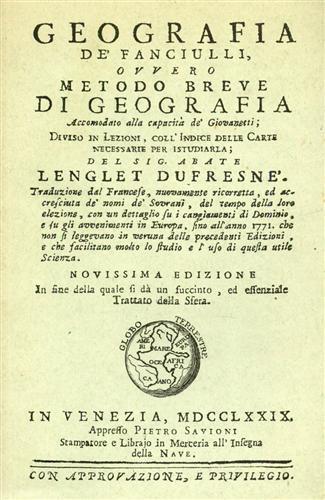 Geografia dè fanciulli ovvero metodo breve di geografia accomodato alla capacità dè Giovanetti (. ) Ristampa anastatica dell'ediz - Lenglet Dufresné - copertina