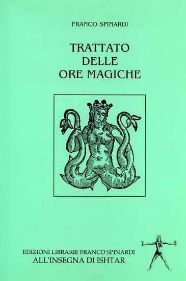 Trattato delle ore magiche - Franco Spinardi - 2