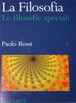 La Filosofia. Vol.I: Le filosofie speciali