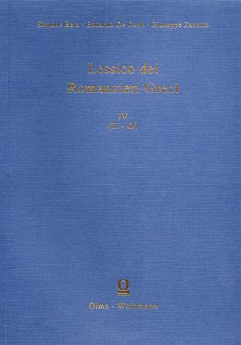 Lessico dei romanzieri greci. Vol. IV: ( pi greco. omega ) - Simone Beta - 2
