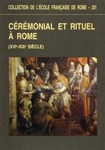 Cérémonial et rituel à Rome ( XVIe. XIXe siècle )