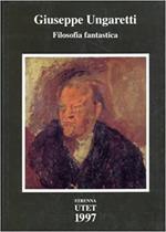 Filosofia fantastica. Prose di meditazione e d'intervento ( 1926. 1929 )