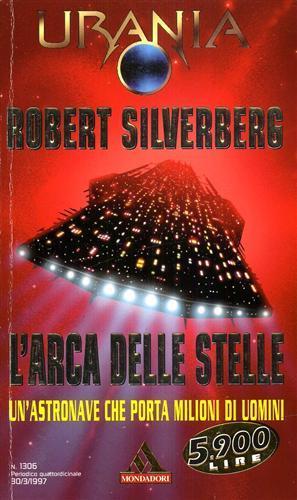 Urania. L'arca delle stelle - Robert Silverberg - Libro Usato - Arnoldo  Mondadori Ed. - Urania | IBS