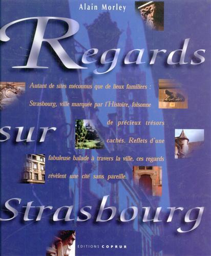 Regards sur Strasbourg - Alain Morley - copertina