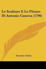 Le sculture e le pitture di Antonio Canova pubblicate fino a quest'anno 1795