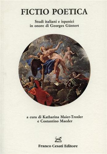 Fictio poetica. Studi italiani e ispanici in onore di Georges Guentert - copertina