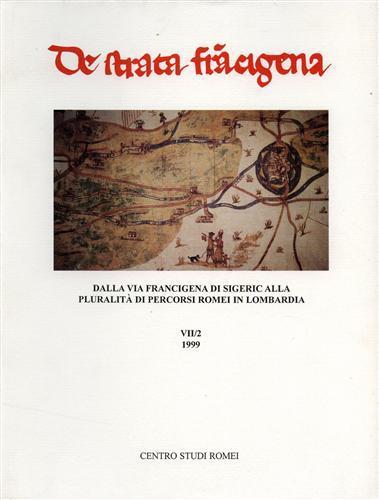 Dalla via Francigena di Sigeric alla pluralità di percorsi romei in Lombardia. Atti del convegno di studi ten - copertina