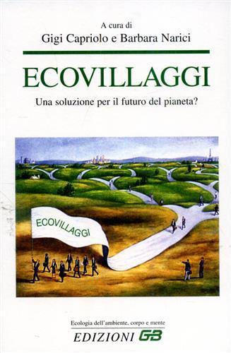 Ecovillaggi. Una soluzione per il futuro del pianeta? - Gigi Capriolo - copertina