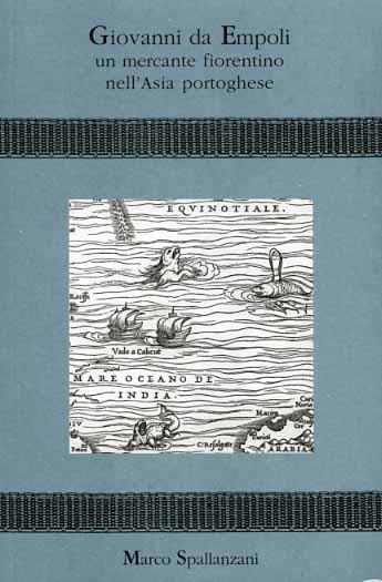 Giovanni da Empoli, mercante navigatore fiorentino - Marco Spallanzani - copertina