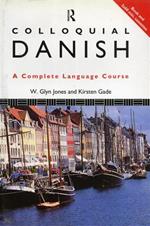 Colloquial Danish. The Complete Language Course
