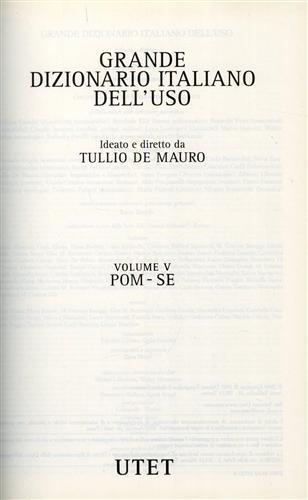 Grande Dizionario Italiano dell'uso. vol. V: POM. SE - Tullio De Mauro - 2