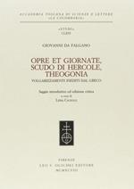 Opre et giornate-Scudo di Hercole-Theogonia. Volgarizzamenti inediti dal greco