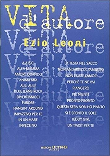 Vita d'Autore. Le canzoni di Ezio Leoni - Edilio Leoni - copertina