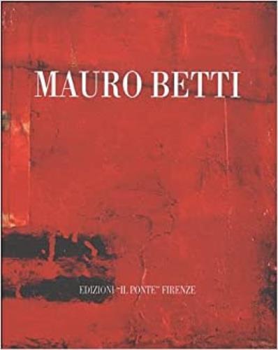 Mauro Betti. Sul limitare. Ventotto dipinti 1996 - 1997 - Luca Baldin - copertina