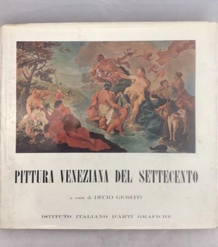 Pittura veneziana del Settecento - Decio Gioseffi - copertina