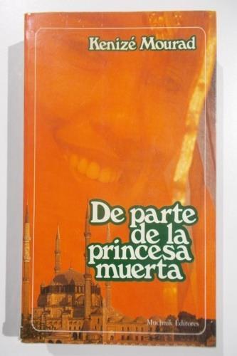 De parte de la princesa muerta - Kenizé Mourad - 2