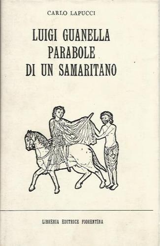 Luigi Guanella, parabole di un samaritano - Carlo Lapucci - copertina