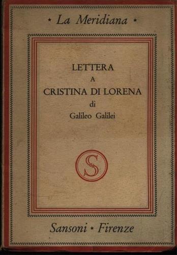 Lettera a Cristina di Lorena - Galileo Galilei - 2