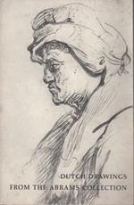 Selections from the Collection of Dutch Drawings of Maida & George Abrams. A Loan Exhibition