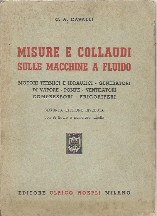 Misure e collaudi sulle macchine a fluido - Carlo A. Cavalli - copertina