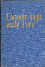 L' amante dagli occhi d'oro - Ethel Mannin - copertina