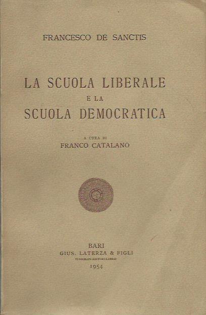 La Scuola Liberale E La Scuola Democratica - Francesco De Sanctis - copertina