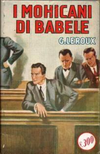 I mohicani di Babele - Gaston Leroux - copertina