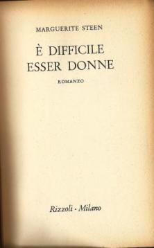 E' difficile esser donne - Marguerite Steen - copertina