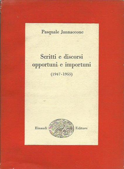 Scritti e discorsi Opportuni e Importuni (1947-1955) - Pasquale Jannacone - copertina