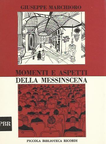 Momenti e aspetti della messinscena - Marchioro Giuseppe - copertina