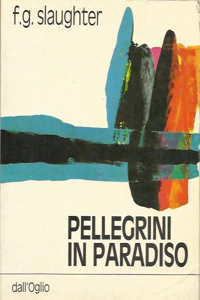 Pellegrini in paradiso - Frank Slaughter - copertina
