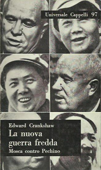 La Nuova guerra fredda - Edward Crankshaw - copertina