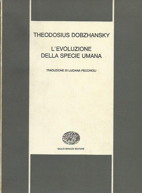 Evoluzione Della Specie Umana - Theodosius Dobzhansky - copertina
