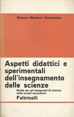 Aspetti didattici e sperimentali dell'insegnamento delle scienze