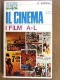 Il Cinema: i film A-l - Georges Sadoul - copertina