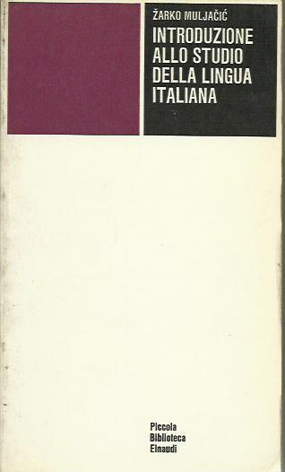 Introduzione allo studio della lingua italiana - Zarko Muljacic - copertina