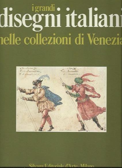 I grandi disegni italiani nelle collezioni di Venezia - Terisio Pignatti - copertina