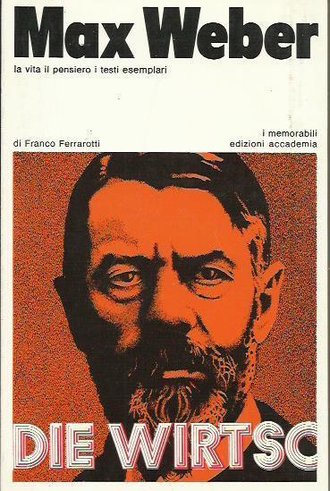 Max Weber la vita il pensiero i testi esemplari - Franco Ferrarotti - copertina