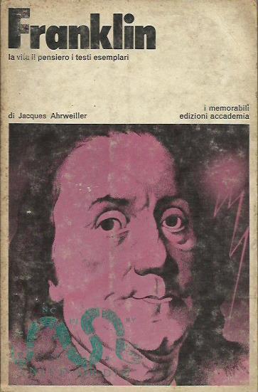 Franklin la vita il pensiero i testi esemplari - Jacques Ahrweiller - copertina