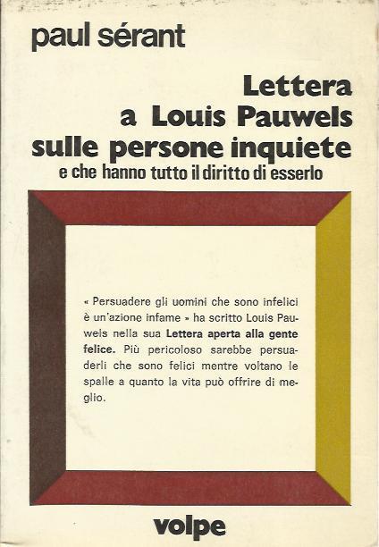 Lettera a Louis Pauwels sulle persone inquiete e che hanno tutto il diritto di esserlo - Paul Srant - copertina