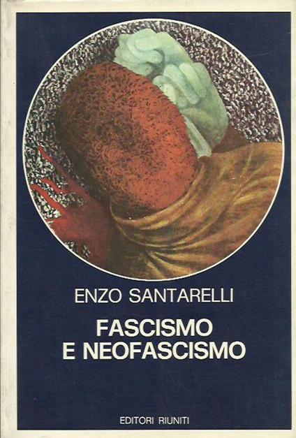 Fascismo e neofascismo - Enzo Santarelli - copertina