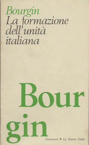 La formazione dell'unità italiana - Georges Bourgin - copertina