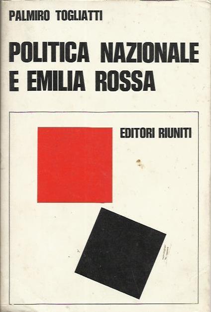 Politica nazionale e Emilia rossa - Palmiro Togliatti - copertina