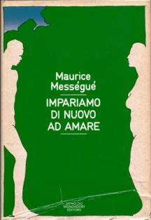 Impariamo di nuovo ad amare - Maurice Mességué - copertina