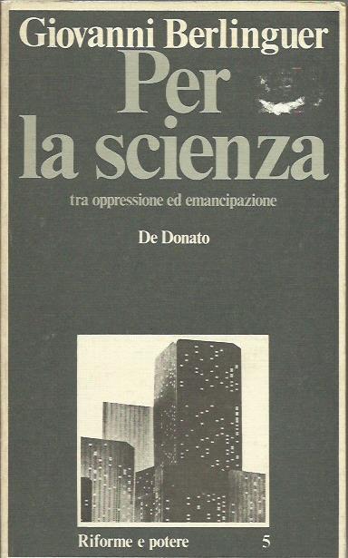 Per La Scienza. Tra Oppressione Ed Emancipazione - Giovanni Berlinguer - copertina