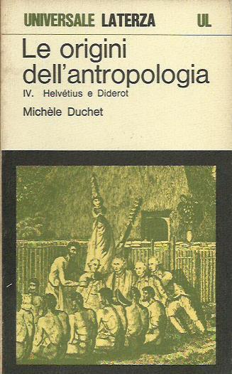 Le Origini dell'Antropologia Helvetius e Diderot - Michéle Duchet - copertina