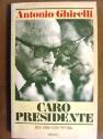 Caro Presidente - Antonio Ghirelli - copertina